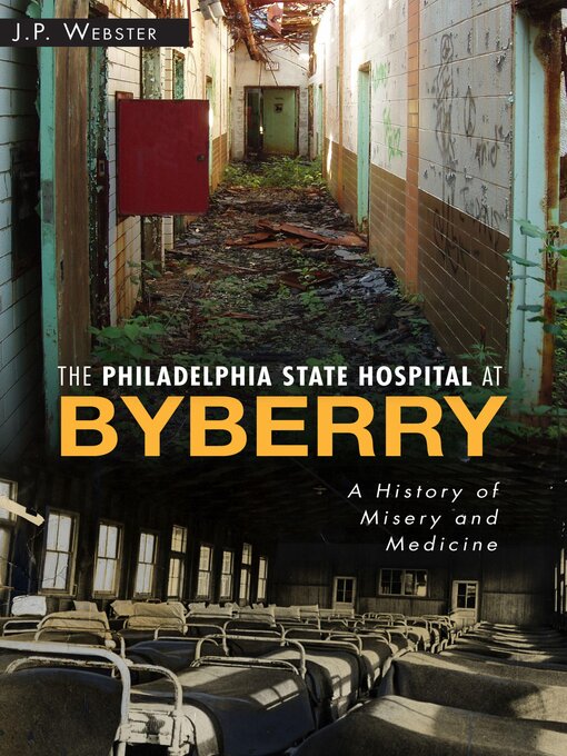 Title details for The Philadelphia State Hospital at Byberry by John Paul Webster - Available